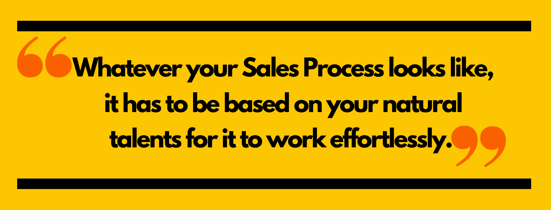 the best sales process is also based on your talents
